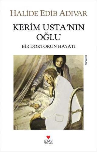 Kerim Usta'nın Oğlu - Halide Edib Adıvar - Can Yayınları