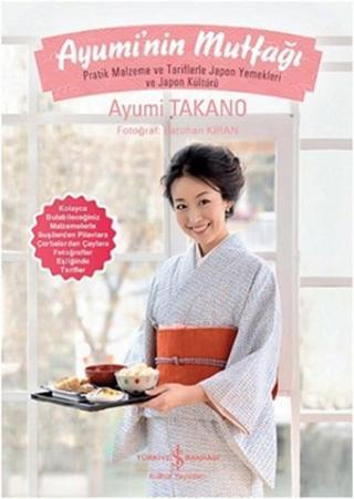 Ayumi'nin Mutfağı - Ayumi Takano - İş Bankası Kültür Yayınları