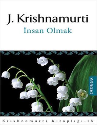 Omega İnsan Olmak - Jiddu Krishnamurti