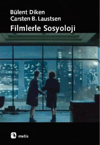 Filmlerle Sosyoloji - Bülent Diken - Metis Yayınları