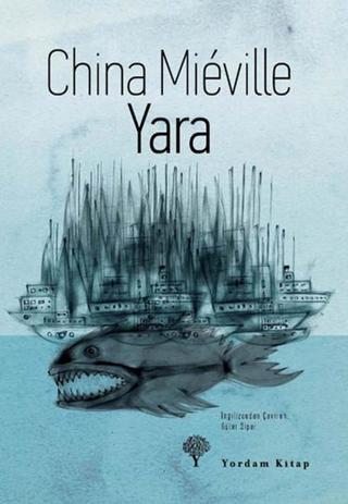 Yara - China Mieville - Yordam Kitap