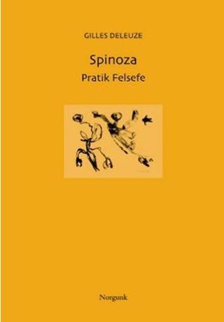 Spinoza - Pratik Felsefe - Gilles Deleuze - Norgunk Yayıncılık