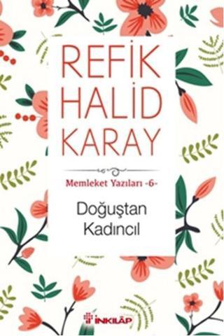 Doğuştan Kadıncıl - Refik Halid Karay - İnkılap Kitabevi Yayınevi