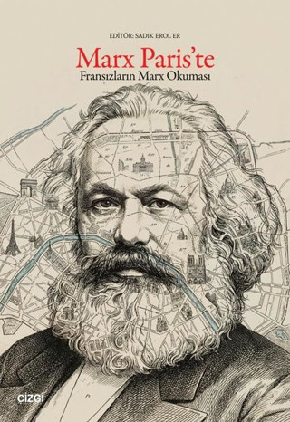 Marx Paris'te - Fransızların Marx Okuması - Çizgi Kitabevi
