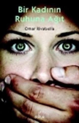 Bir Kadının Ruhuna Ağıt - Omar Rivabella - Doruk Yayınları
