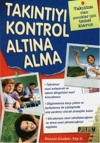 Takıntıyı Kontrol Altına Alma - Bonnie Zucker - Platform Yayınları