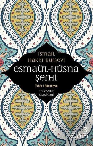 Esmaü'l - Hüsna Şerhi - İsmail Hakkı Bursevi - Sufi Kitap