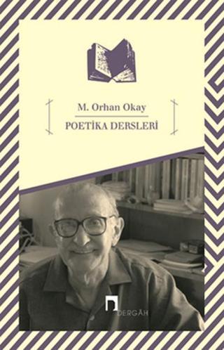 Poetika Dersleri - M. Orhan Oktay - Dergah Yayınları