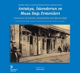 Antakya İskenderun ve Musa Dağı Ermenileri - Birzamanlar Yayıncılık