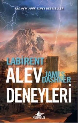 Labirent: Alev Deneyleri - James Dashner - Pegasus Yayınevi