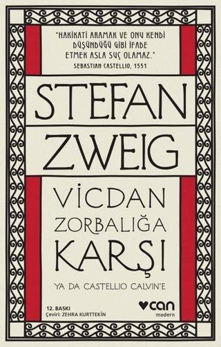 Vicdan Zorbalığa Karşı ya da Castello Calvin'e - Stefan Zweig - Can Yayınları