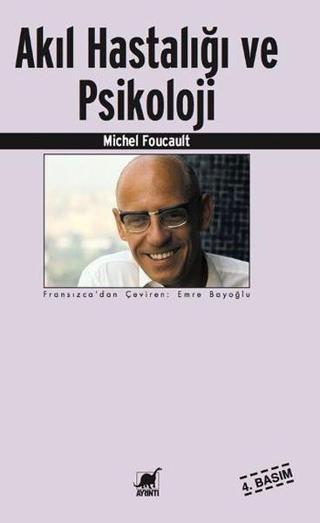Akıl Hastalığı ve Psikoloji - Michel Foucault - Ayrıntı Yayınları