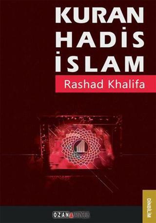Kuran Hadis İslam - Rashad Khalifa - Ozan Yayıncılık