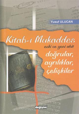Kitab-ı Mukaddes - Yusuf Ulucan - Değişim Yayınları