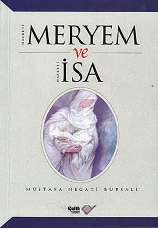 Hz. Meryem ve Hz. İsa - Mustafa Necati Bursalı - Çelik Yayınevi