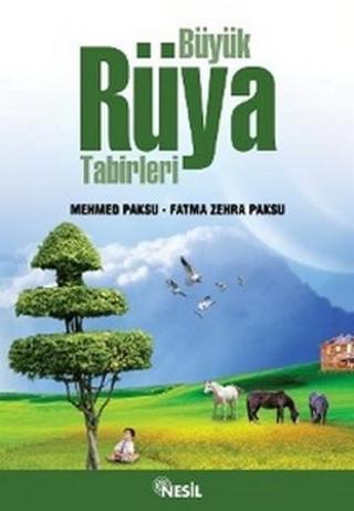 Büyük Rüya Tabirleri - Fatma Zehra Paksu - Nesil Yayınları