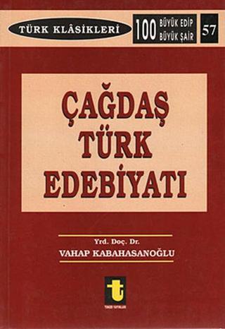Çağdaş Türk Edebiyatı - Vahap Kabahasanoğlu - Toker Yayınları