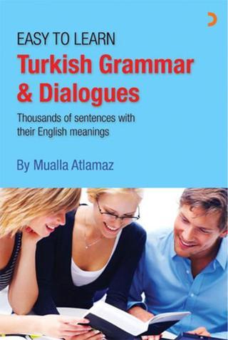 Easy to Learn Turkish Grammar & Dialogues - Mualla ATLAMAZ - Cinius Yayınevi