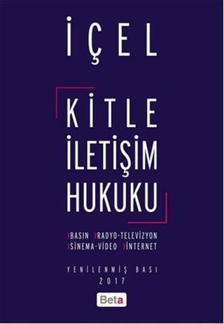 Kitle İletişim Hukuku - Yener Ünver - Beta Yayınları