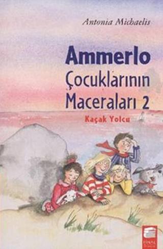 Ammerlo Çocuklarının Maceraları 2 Kaçak Yolcu - Antonia Michaelis - Final Kültür Sanat Yayınları