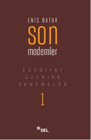 Son Modernler - Enis Batur - Sel Yayıncılık