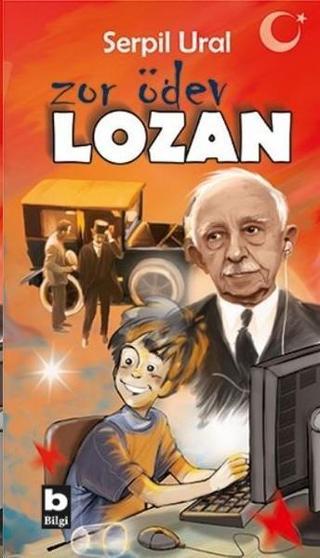 Zor Ödev Lozan - Serpil Ural - Bilgi Yayınevi
