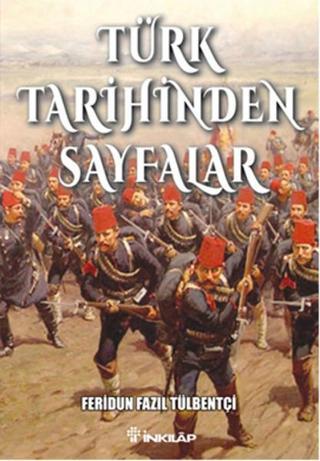 Türk Tarihinden Sayfalar - Feridun Fazıl Tülbentçi - İnkılap Kitabevi Yayınevi