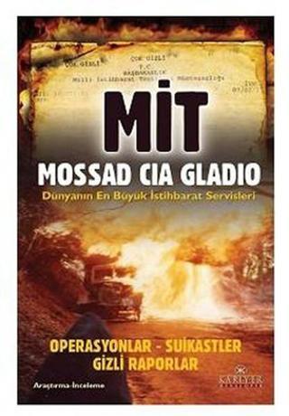 Mit-Mossad-Cıa-Gladıo Dünyanın En Büyük İstihbarat Servisleri - Ali Kuzu - Kariyer Yayınları