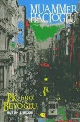 P.K.690 Beyoğlu (Bütün Şiirleri) - Muammer Hacıoğlu - Dönence Basım ve Yayın Hizmetleri