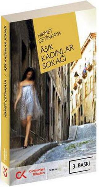 Aşık Kadınlar Sokağı Hikmet Çetinkaya Cumhuriyet Kitapları