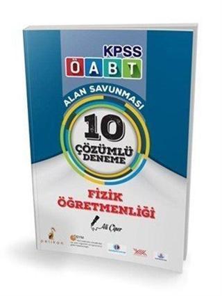 2018 KPSS ÖABT Fizik Öğretmenliği Alan Savunması 10 Çözümlü Deneme - Pelikan Tıp Teknik Yayınları