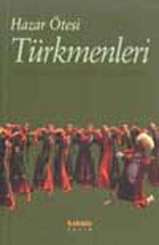 Hazar Ötesi Türkmenleri - Ekber N. Necef - Kaknüs Yayınları