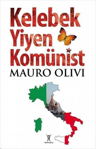 Kelebek Yiyen Komünist - Mauro Olivi - Yeniyüzyıl