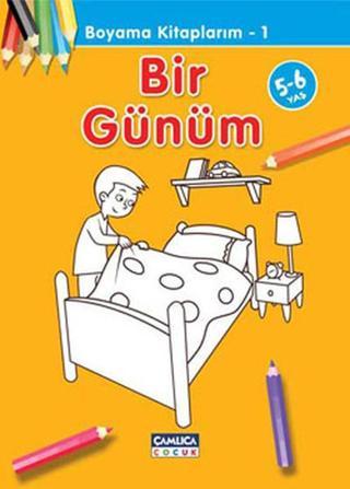 Boyama Kitaplarım 1 - Bir Günüm - Abdullah Özbek - Çamlıca Çocuk Yayınları