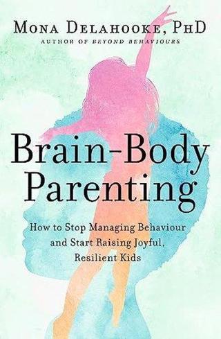 Brain-Body Parenting - Kolektif  - John Murray
