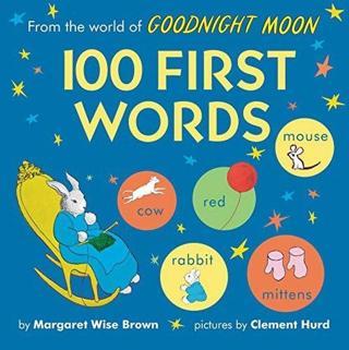 From the World of Goodnight Moon: 100 First Words - Margaret Wise Brown - Turnaround Publisher Services