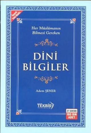 Dini Bilgiler - Adem Şener - Tekbir Yayınları
