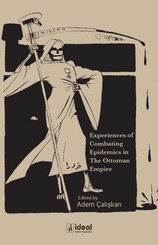 Experiences Of Combating Epidemics in The Ottoman Empire - Kolektif  - İdeal Kültür Yayıncılık