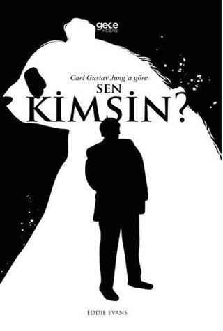 Carl Gustav Jung'a Göre Sen Kimsin? - Gece Kitaplığı