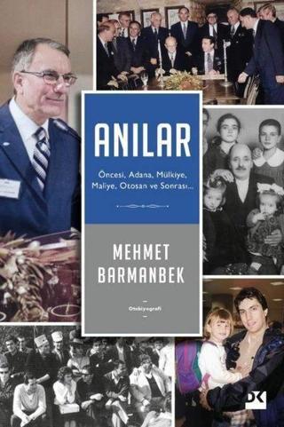 Anılar: Öncesi, Adana, Mülkiye, Maliye, Otosan ve Sonrası… - Doğan Kitap