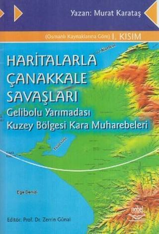 Haritalarla Çanakkale Savaşları - Murat Karataş - Nobel Akademik Yayıncılık