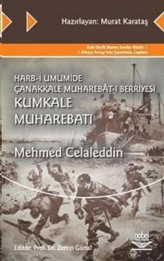Harb-i Umumide Çanakkale Muharebat-ı Berriyesi Kumkale Muharebatı - Mehmed Celaleddin - Nobel Akademik Yayıncılık
