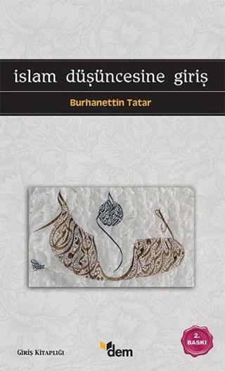 İslam Düşüncesine Giriş Burhanettin Tatar Dem Yayınları