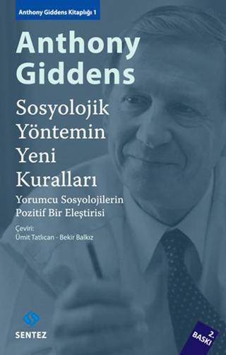 Sosyolojik Yöntemin Yeni Kuralları Anthony Giddens Sentez Yayıncılık