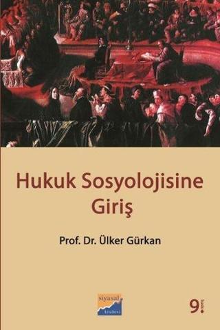 Hukuk Sosyolojisine Giriş - Ülker Gürcan - Siyasal Kitabevi
