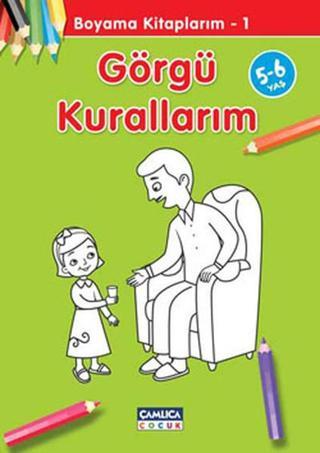 Boyama Kitaplarım - Görgü Kuralları - Abdullah Özbek - Çamlıca Çocuk Yayınları