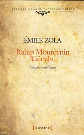 Rahip Mouretnin Günahı - Emile Zola - Kırmızı Yayınları
