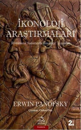 İkonoloji Araştırmaları - Erwin Panofsky - Pinhan Yayıncılık