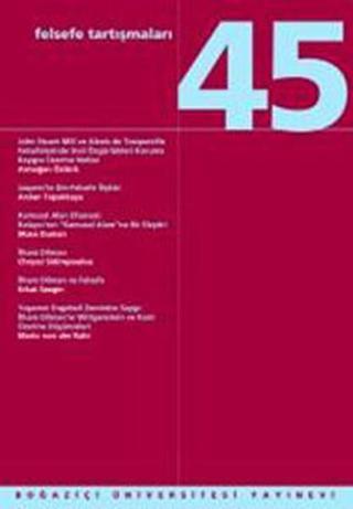 Felsefe Tartışmaları 45 Kolektif  Boğaziçi Üniversitesi Yayınevi
