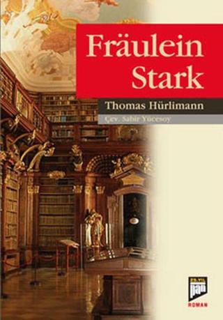 Fraulein Stark - thomas Hürlimann - Pan Yayıncılık